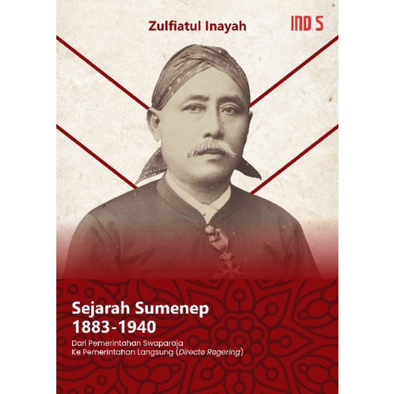 Jual Sejarah Sumenep, 1883-1940 : Dari Pemerintahan Swaparaja Ke ...