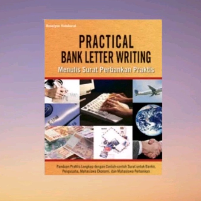 Jual BUKU PRATICAL BANK LETTER WRITING MENULIS SURAT PERBANKAN PRAKTIS ...