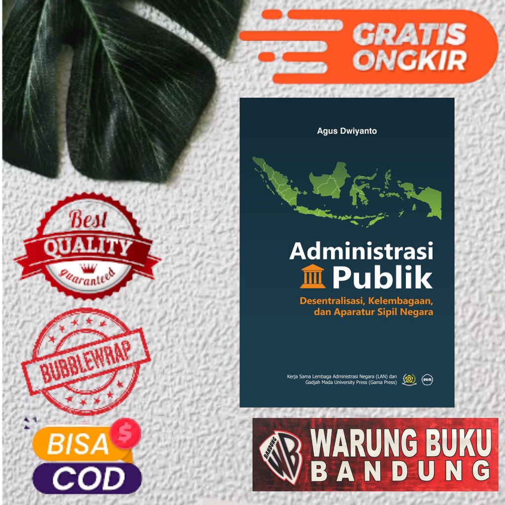 Jual Buku Administrasi Publik Desentralisasi Kelembagaan Dan Aparatur ...