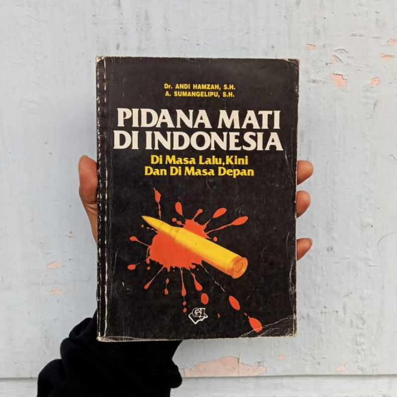 Jual Buku PIDANA MATI DI INDONESIA - Dr. Andi Hamzah, S.H. & A ...