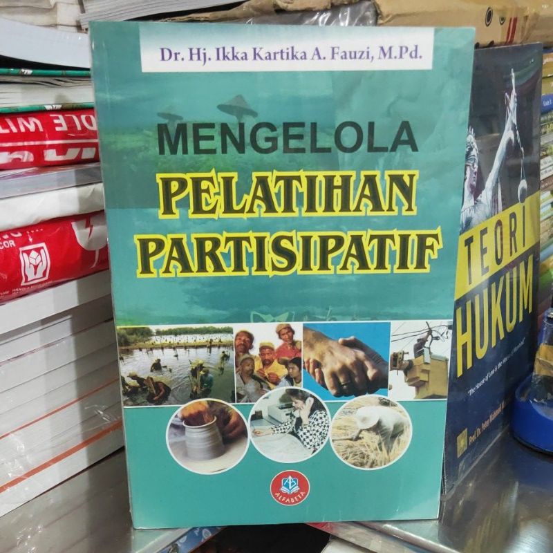 Jual Buku Mengelola Pelatihan Partisipatif - By Hj. Ikka Kartika ...