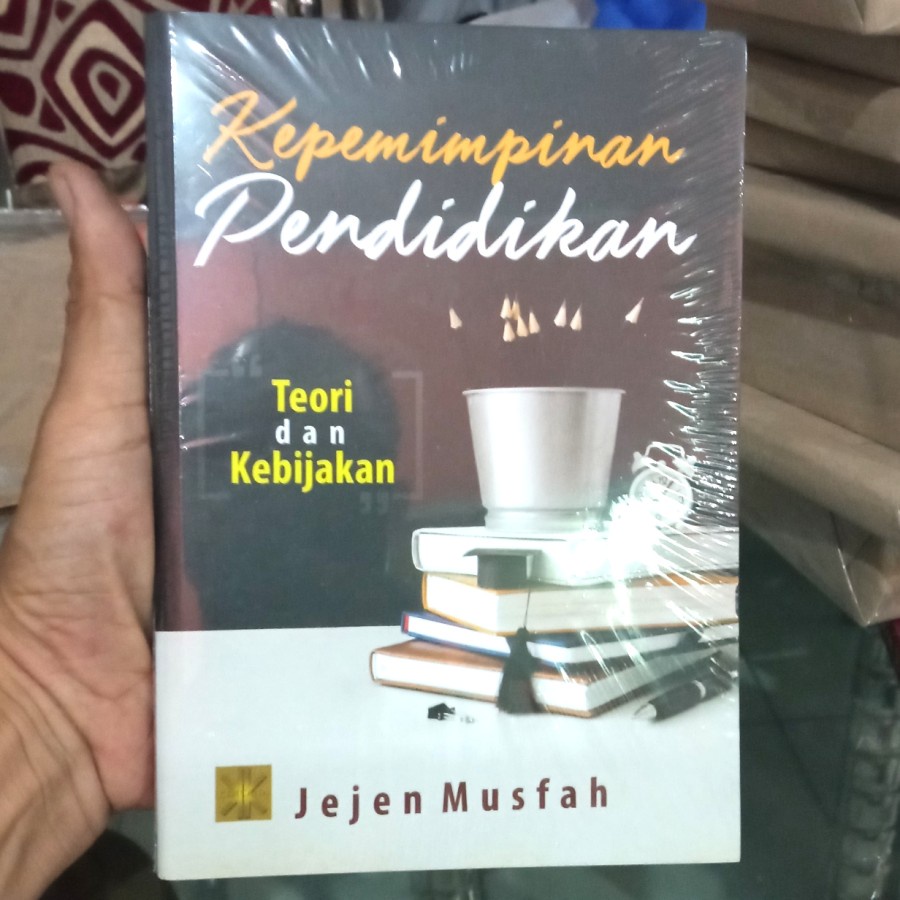 Jual Buku KEPEMIMPINAN PENDIDIKAN Teori Dan Kebijakan - Jejen Musfah ...