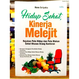 ( PROMO BUKU MURAH ORIGINAL ) BUKU KESEHATAN / HIDUP SEHAT / PARENTING / KESEHATAN KELUARGA / HIDUP SEHAT - KINERJA MELEJIT