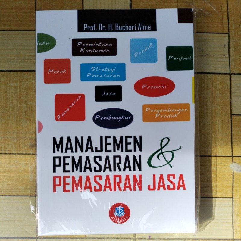 Jual MANAJEMEN PEMASARAN DAN PEMASARAN JASA : Prof Dr H Buchari Alma ...