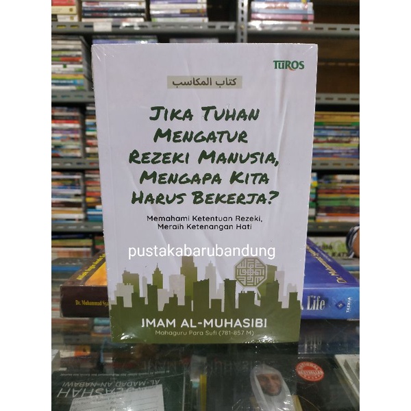 Jual Buku Jika Tuhan Mengatur Rezeki Manusia Mengapa Kita Harus Bekerja ...