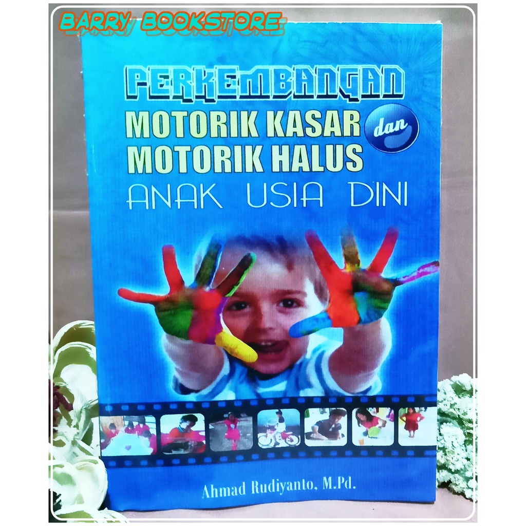 Jual Perkembangan Motorik Kasar Dan Motorik Halus Anak Usia Dini - Buku ...