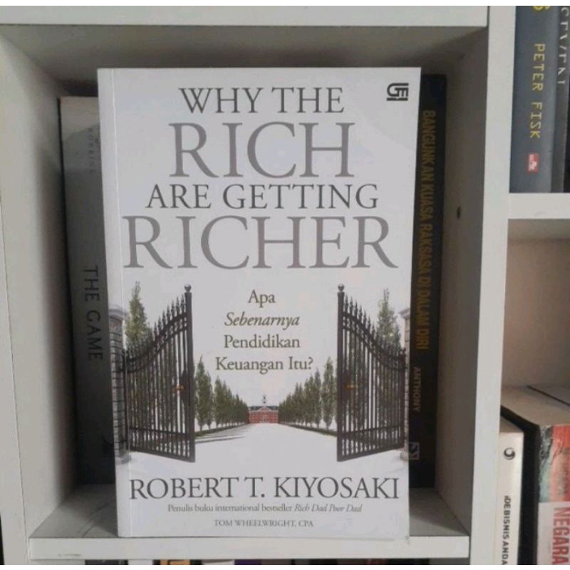 Jual Why The Rich Are Getting Richer Apa Sebenarnya Pendidikan Keuangan