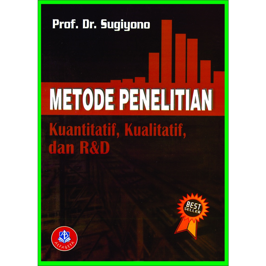 Jual METODE PENELITIAN Kuantitatif, Kualitatif, Dan R&D (Sugiyono ...