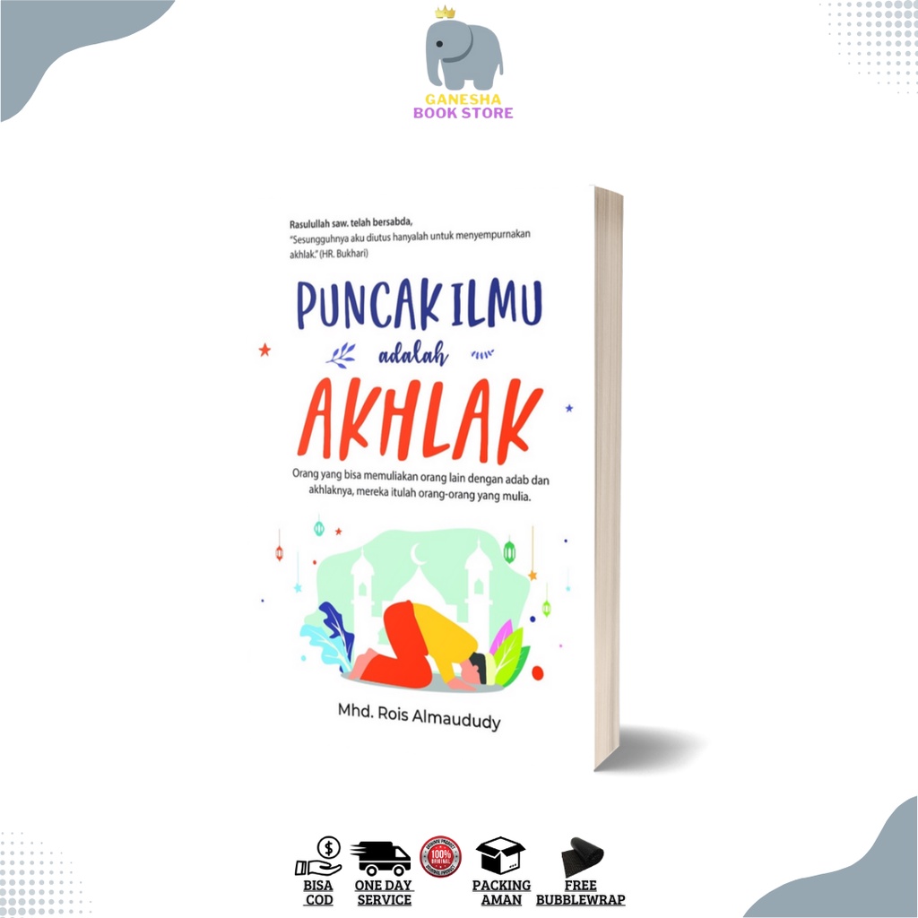 Jual Puncak Ilmu Adalah Akhlak By Mhd Rois Almaududy Syalmahat Publishing Original Shopee