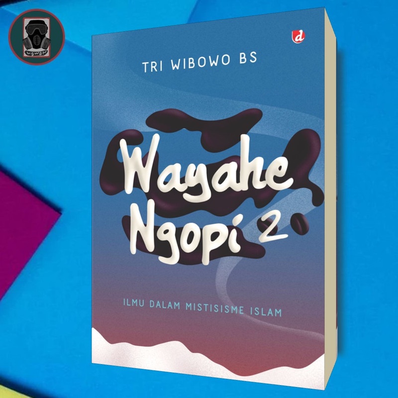 Jual Buku Wayahe Ngopi 2 Ilmu Dalam Mistisisme Islam Diva Press