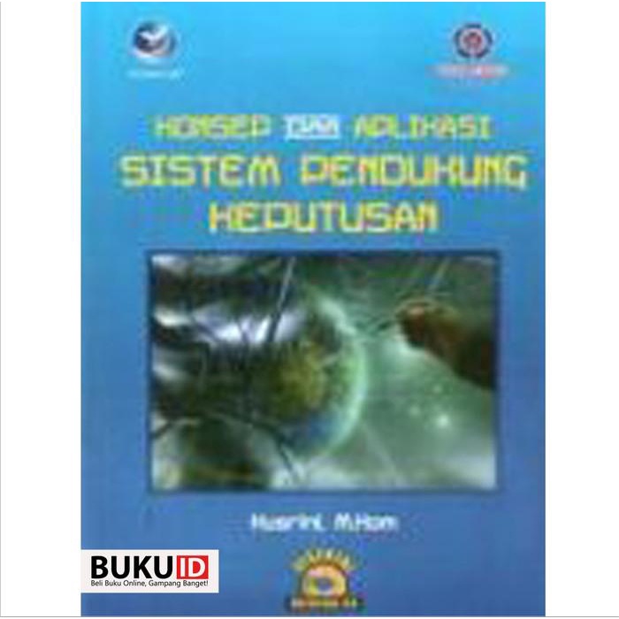 Jual Buku Buku Konsep Dan Aplikasi Sistem Pendukung Keputusancd Shopee Indonesia 4001