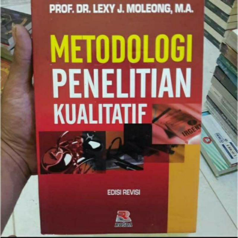 Jual Metodologi Penelitian Kualitatif Edisi Revisi Lexy J Moleong Shopee Indonesia 5818