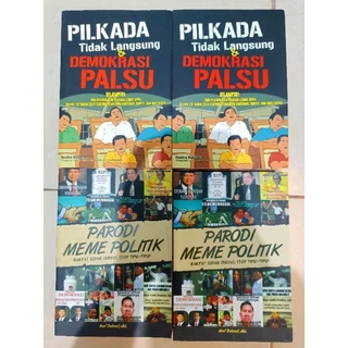 ( PROMO BUKU MURAH ORIGINAL ) BUKU POLITIK  / SOSPOL / PARODI MEME POLITIK / PILKADA TIDAK LANGSUNG DAN DEMOKRASI PALSU / HUKUM / UNDANG UNDANG