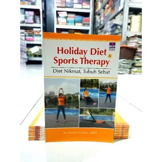 ( PROMO BUKU MURAH ORIGINAL ) BUKU KESEHATAN / KESEHATAN BADAN / KESEHATAN TUBUH / HOLIDAY DIET SPORTS THERAPY  / DIET NIKMAT TUBUH SEHAT / KESEHATAN KELUARGA / PARENTING / MENJAGA TUBUH / DIET