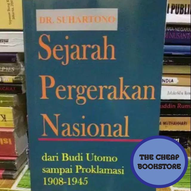 Jual BOOK . SEJARAH PERGERAKAN NASIONAL DARI BUDI UTOMO HINGGA ...