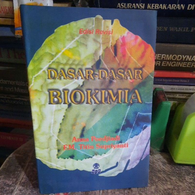 Jual DASAR-DASAR BIOKIMIA EDISI REVISI ANNA POEDJIADI | Shopee Indonesia