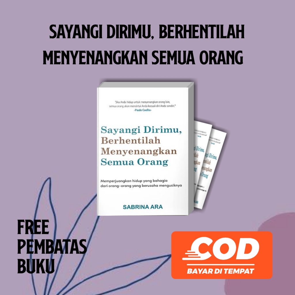 Jual Buku Sayangi Dirimu Berhentilah Menyenangkan Semua Orang By ...