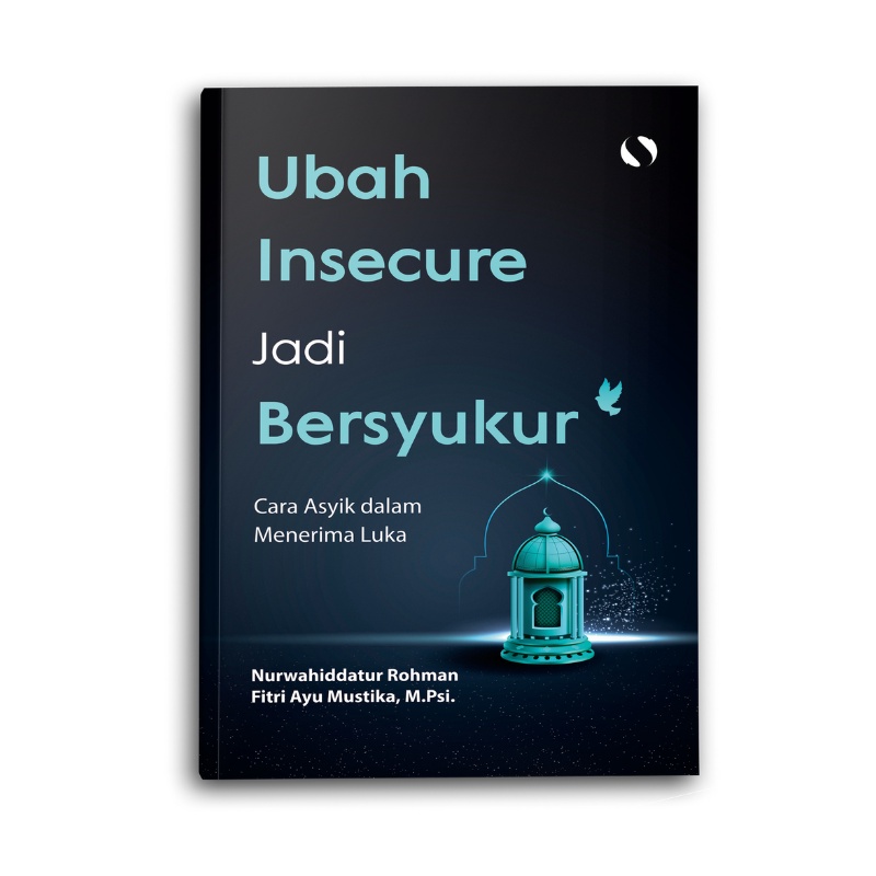 Jual Syalmahat Publishing Buku Motivasi Islam Islami Ubah Insecure Jadi ...
