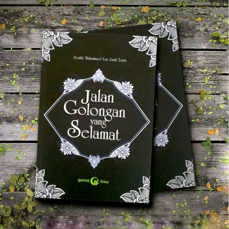 Jual Buku JALAN GOLONGAN YANG SELAMAT - AL-FIRQATUN NAJIYAH - JALANNYA ...