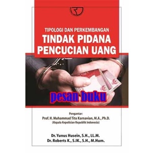 Jual Buku Pidana Buku Tipologi Dan Perkembangan Tindak Pidana Pencucian ...