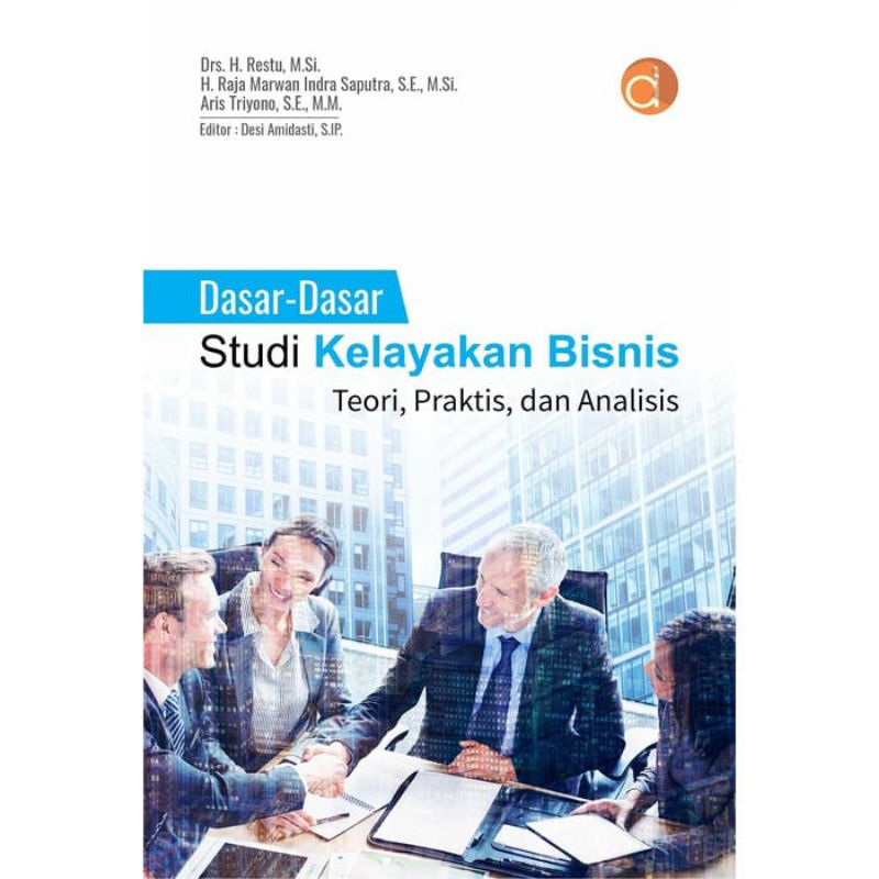 Jual Buku Dasar-Dasar Studi Kelayakan Bisnis Teori, Praktis, Dan ...