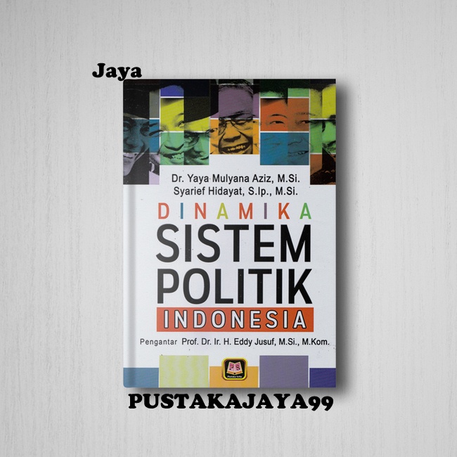 Jual DINAMIKA SISTEM POLITIK INDONESIA - Dr. YAYA MULYANA AZIZ | Shopee ...