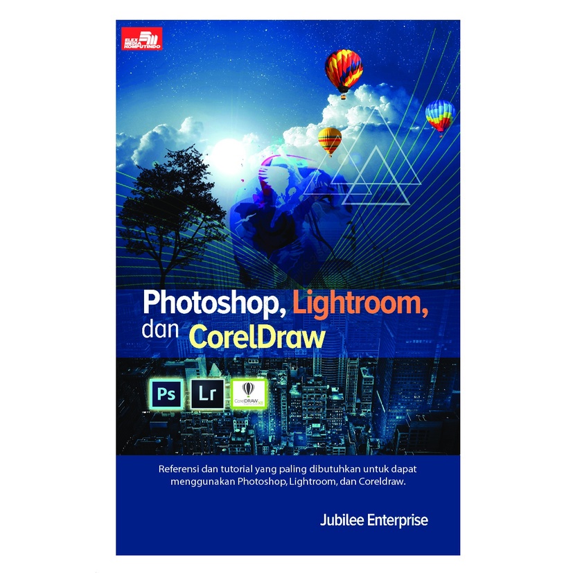 Jual Buku Photoshop Lightroom Dan Coreldraw Referensi Dan Tutorial