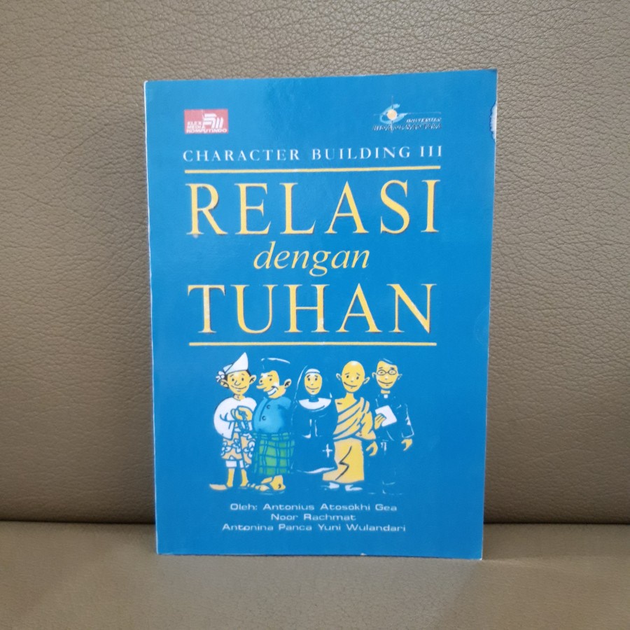 Jual Buku Character Building Iii 3 Relasi Dengan Tuhan Binus University Shopee Indonesia 7788