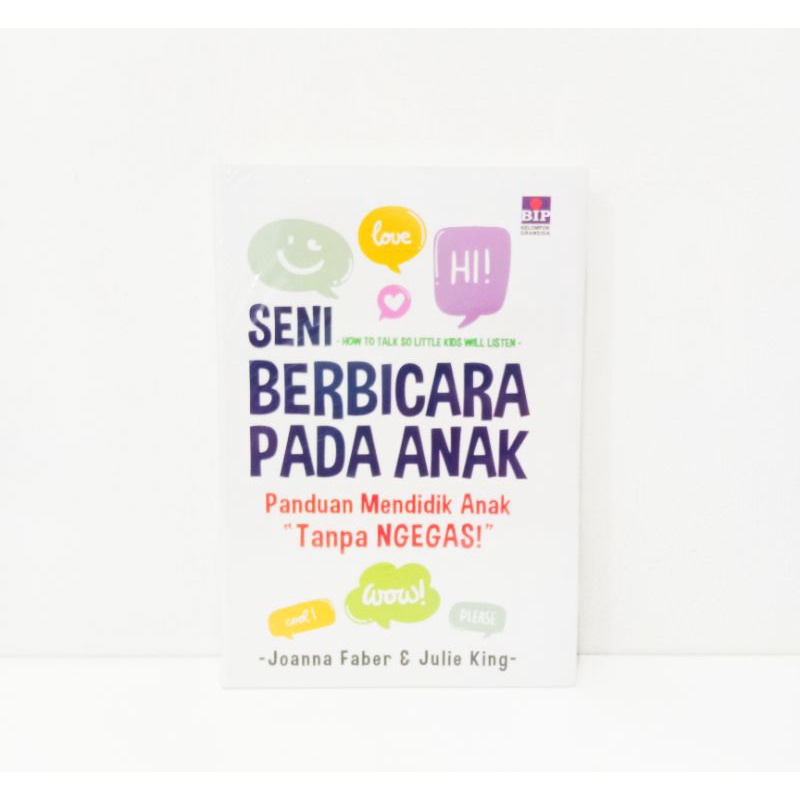 Jual Buku Seni Berbicara Pada Anak ( Panduan Mendidik Anak Tanpa Ngegas ...