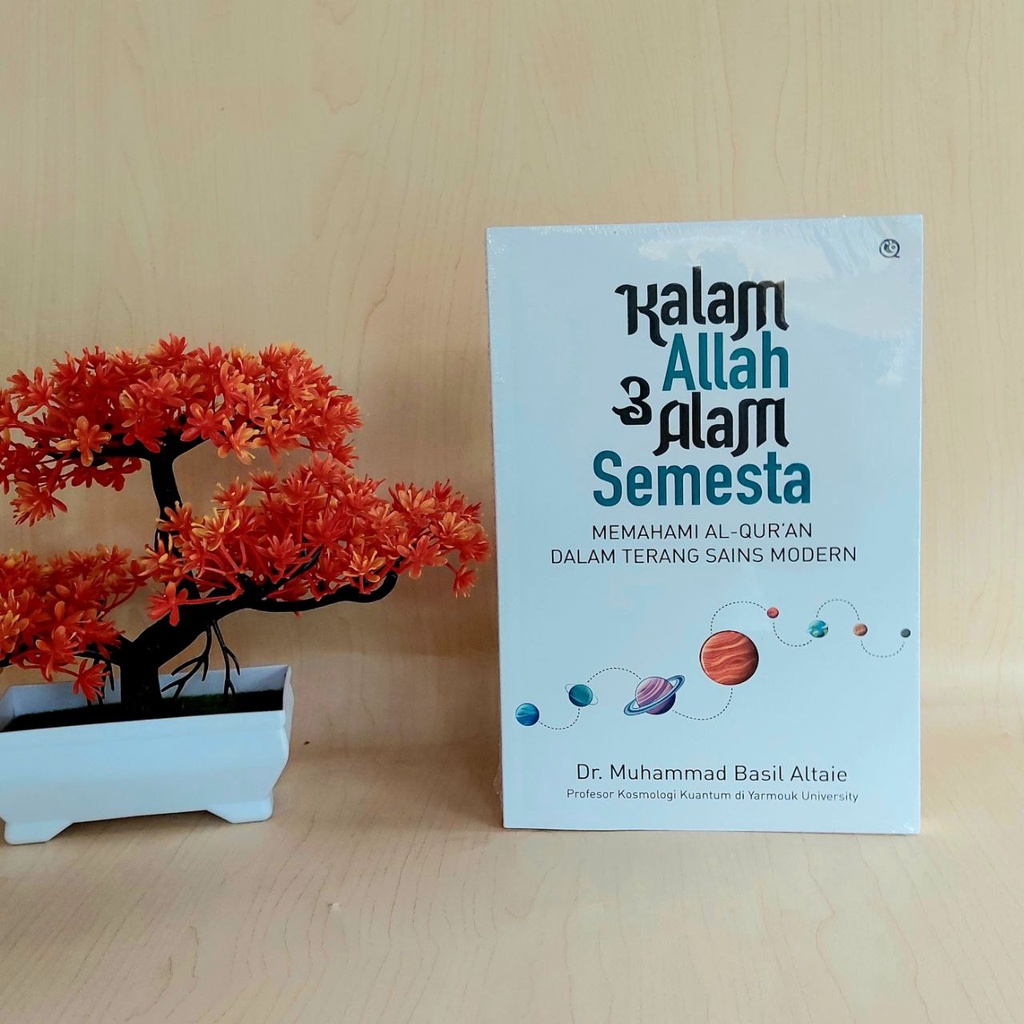 Jual Kalam Allah And Alam Semesta Memahami Al Quran Dalam Terang Sains Modern Shopee Indonesia 1890