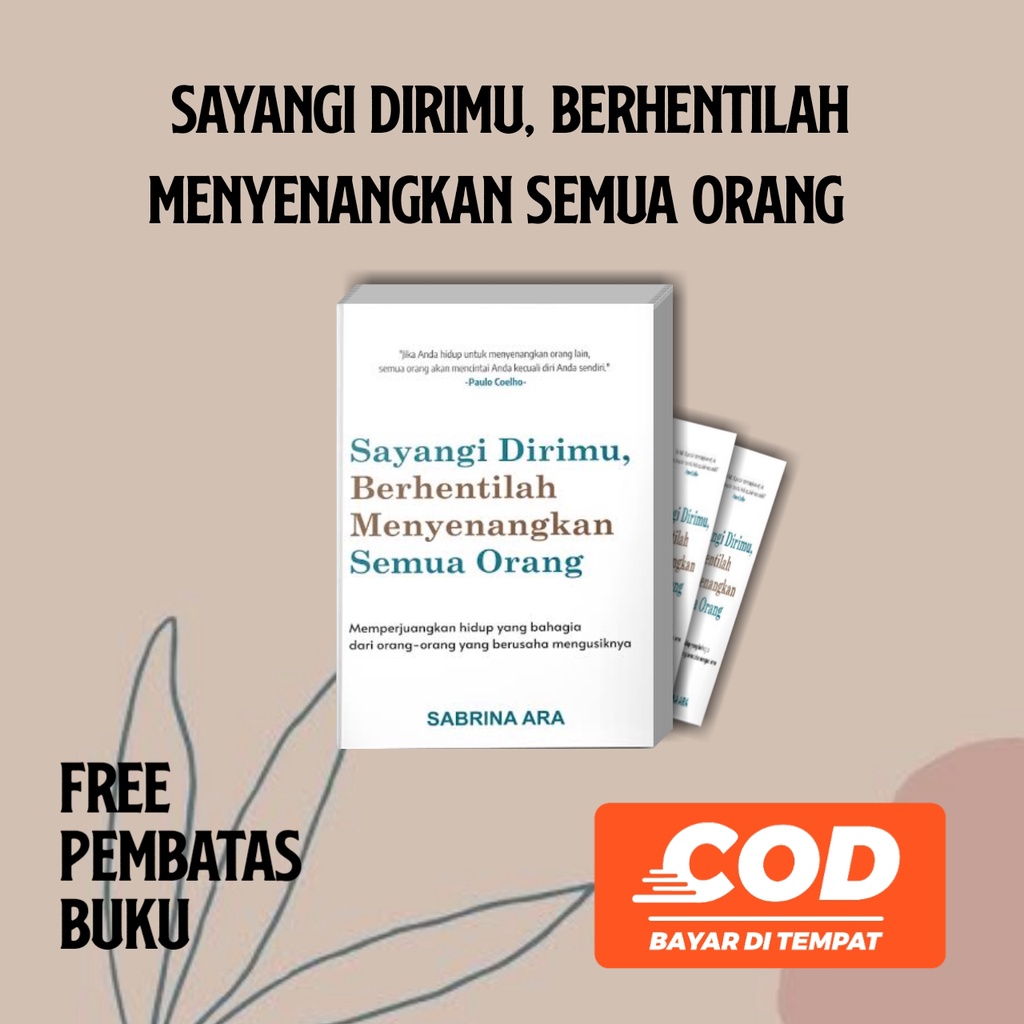 Jual Buku Sayangi Dirimu Berhentilah Menyenangkan Semua Orang By ...