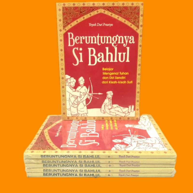 Jual Obral Novel Sastra Bacaan Sejarah Fiksi Literasi Buku Beruntungnya Si Bahlul