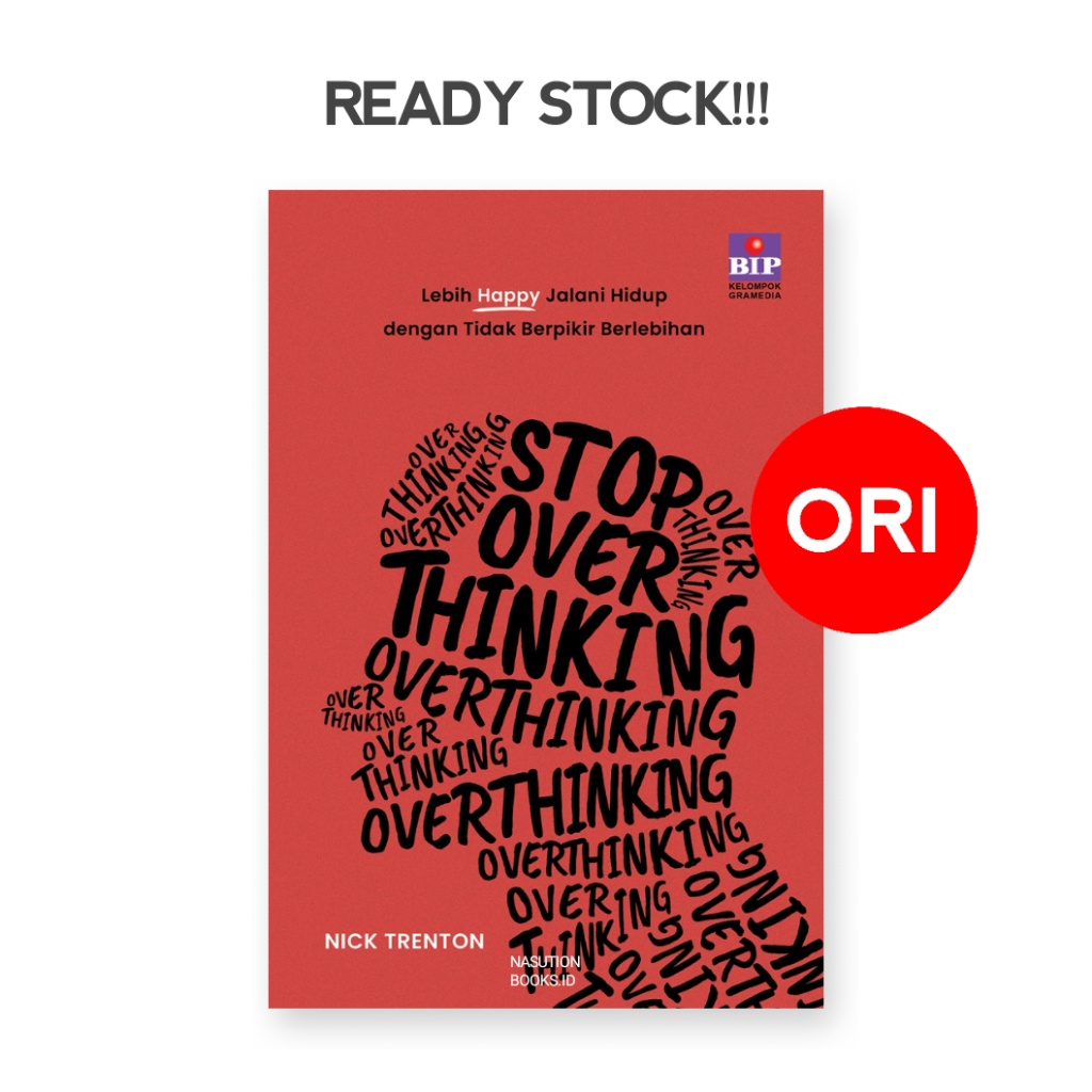 Jual Buku Stop Overthinking; Lebih Happy Jalani Hidup Dengan Tidak ...