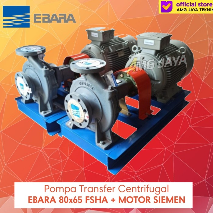 Jual Pompa EBARA 80x65 FSHA + Motor Siemen 7,5kw 10HP 380V Centrifugal ...