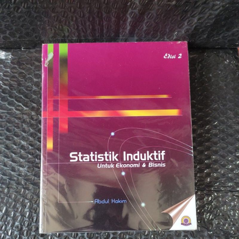 Jual Buku Statistik Induktif Untuk Ekonomi Dan Bisnis Abdul Hakim