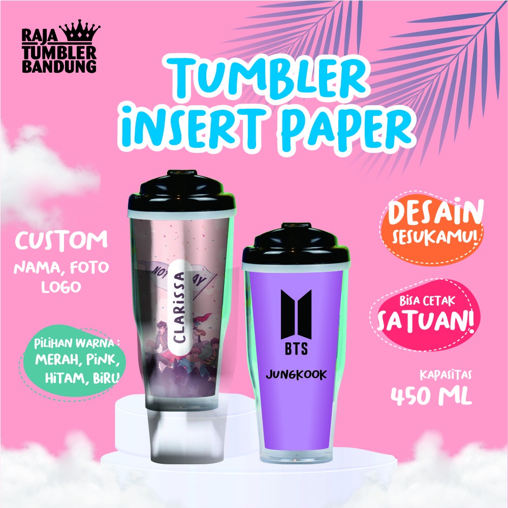 Jual TUMBLER CUSTOM | Tumbler Insert Paper | Tumbler Plastik bisa ...