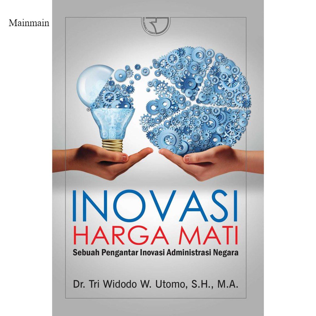 Jual Buku Inovasi Harga Mati Sebuah Pengantar Inovasi Administrasi ...