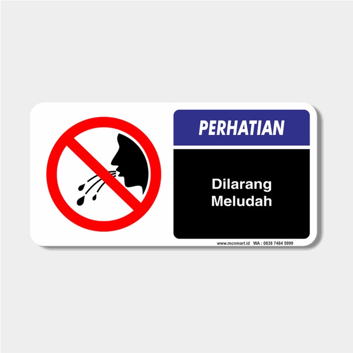 Jual Safety Sign Rambu K3 Perhatian Dilarang Meludah 20cm X 40 Cm Hight