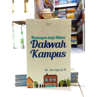 ( PROMO BUKU MURAH ORIGINAL ) BUKU MOTIVASI ISLAM / DAKWAH KAMPUS / RENUNGAN BAGI AKTIVIS DAKWAH KAMPUS / BACAAN ISLAM / AGAMA ISLAM