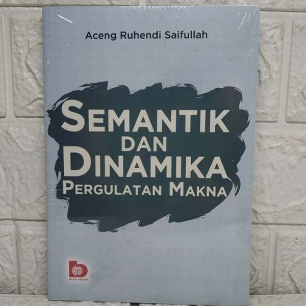 Jual Buku Semantik Dan Dinamika Pergulatan Makna - Aceng Ruhendi Bumi ...