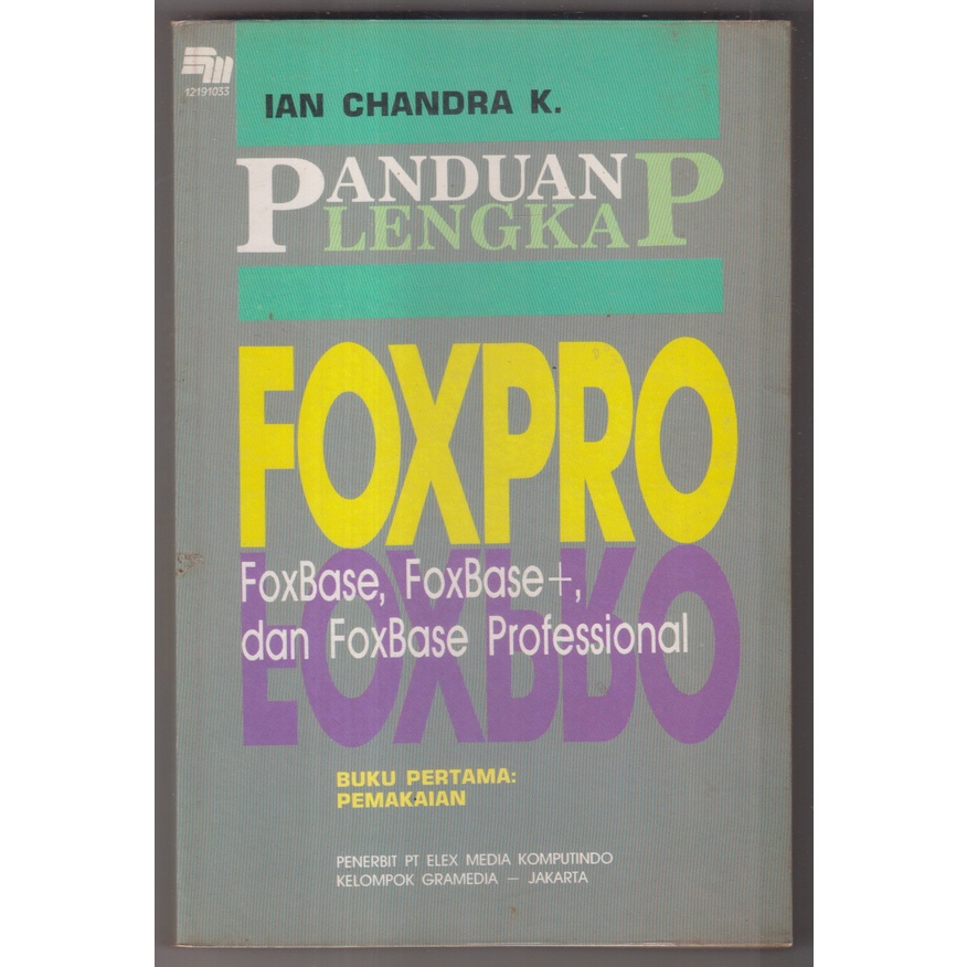 Jual BUKU IAN CHANDRA - PANDUAN LENGKAP PEMAKAIAN FOXPRO FOXBASE ...