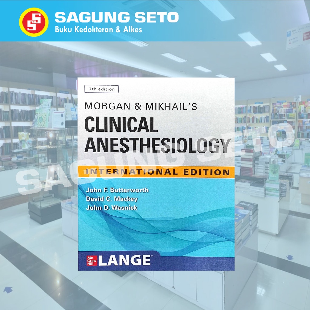 Jual MORGAN AND MIKHAILS CLINICAL ANESTHESIOLOGY 7ED -BUTTERWORTH ...