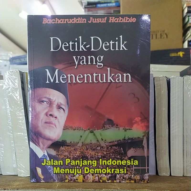 Jual Detik Detik Yang Menentukan By Bj Habibie | Shopee Indonesia