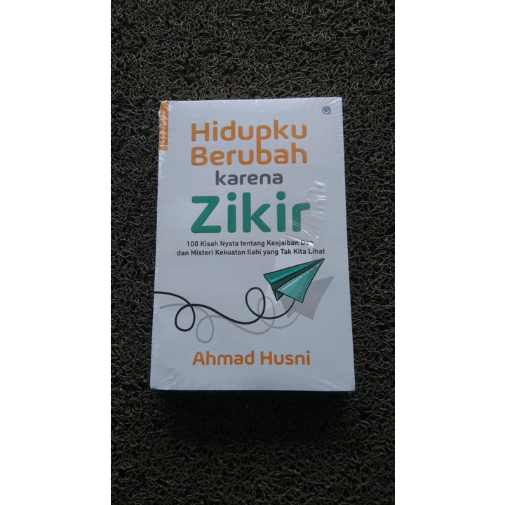 Jual Buku Hidupku Berubah Karena Zikir 100 Kisah Nyata Tentang