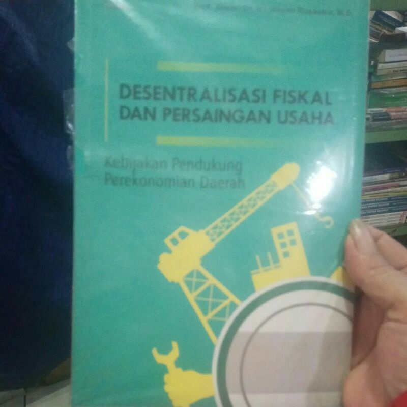 Jual BUKU DESENTRALISASI FISKAL DAN PERSAINGAN USAHA. DR. IR I WAYAN ...