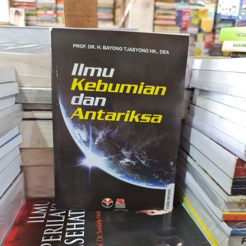 Jual Ilmu Kebumian Dan Antariksa By Prof Dr H Bayong Tjasyono | Shopee ...