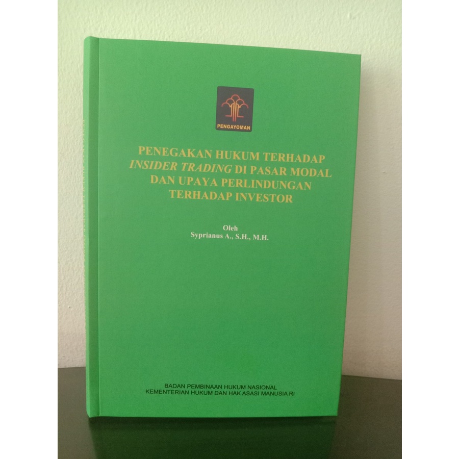 Jual PENEGAKAN HUKUM TERHADAP INSIDER TRADING Di Pasar Modal Dan Upaya ...