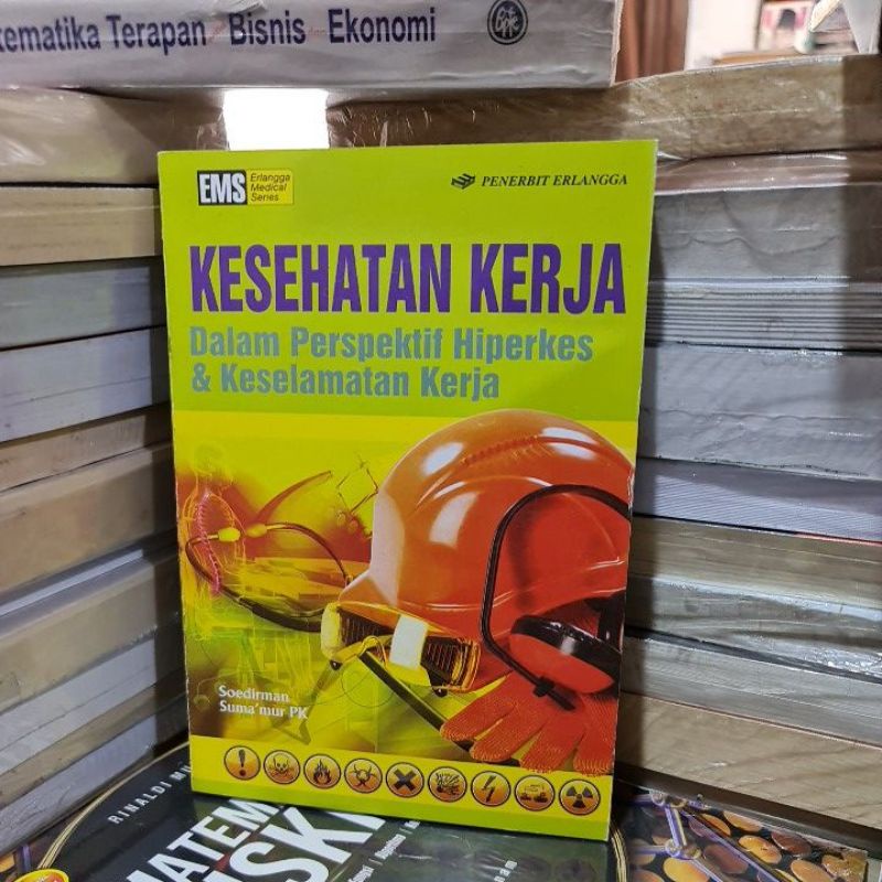 Jual Kesehatan kerja dalam perspektif hiperkes dan keselamatan kerja by ...