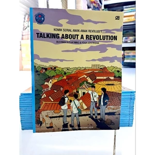 ( PROMO BUKU MURAH ORIGINAL ) BUKU KOMIK SEJARAH / ANAK ANAK REVOLUSI / SASTRA / TALKING ABOUT A REVOLUTION / BEST SELLER / BUDIMAN SUDJATMIKO & YOGA ADHITRISNA / SEJARAH