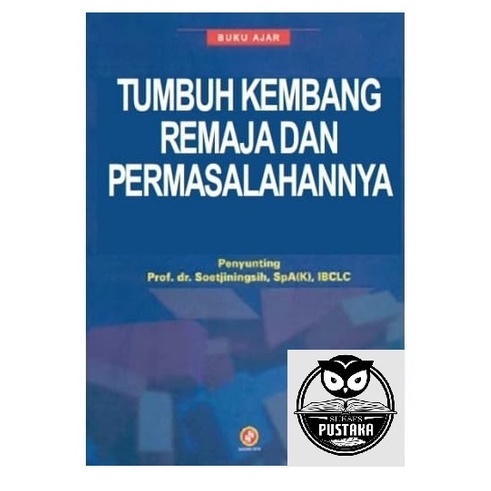 Jual BUKU AJAR TUMBUH KEMBANG REMAJA DAN PERMASALAHANYA [ORIGINAL ...